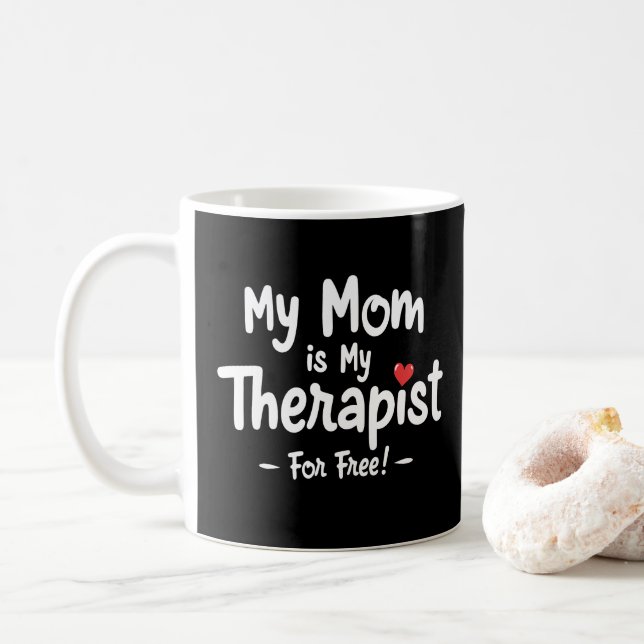 Mug Ma mère est mon thérapeute (Avec donut)