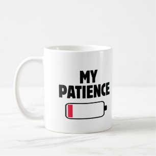 Mug Ma patience s'épuise, patience, texte noir