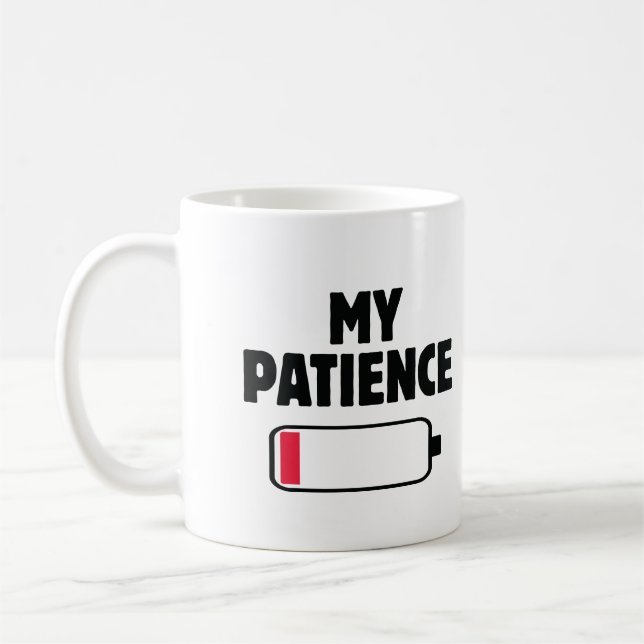 Mug Ma patience s'épuise, patience, texte noir (Gauche)