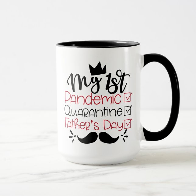 Mug Ma première Fête des pères de quarantaine pandémiq (Droite)