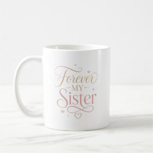 Mug Ma sœur pour toujours Typographie rose élégante en