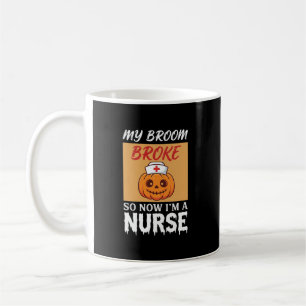 Mug Ma Sorcière Broom a C cassé Nurse Halloween