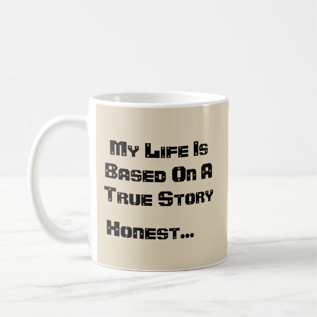 Mug Ma Vie Est Basée Sur Une Véritable Histoire Honnêt (Gauche)
