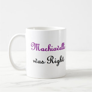 Mug machiavelli avait raison