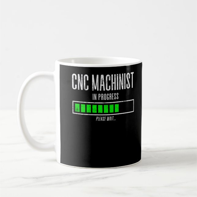 Mug Machiniste CNC En Cours Veuillez patienter Chargem (Gauche)