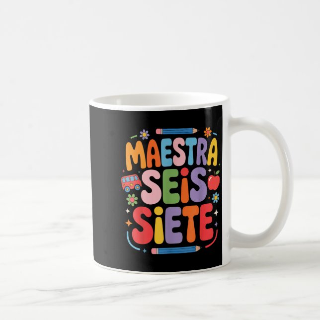 Mug Maestra Seis Siete Teacher Fun School Kids  (Droite)
