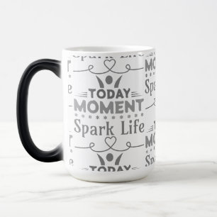 Mug Magic Aujourd'hui Moment, la vie étincelante