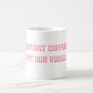 Mug Magic CAFÉ SOLUBLE : Ajoutez juste la vodka…