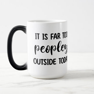 Mug Magic C'est beaucoup trop de gens dehors aujourd'hui
