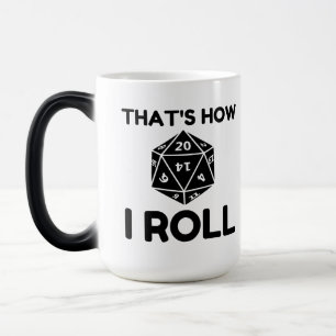 Mug Magic C'est comme ça que j'enroule les dés à 20 côtés