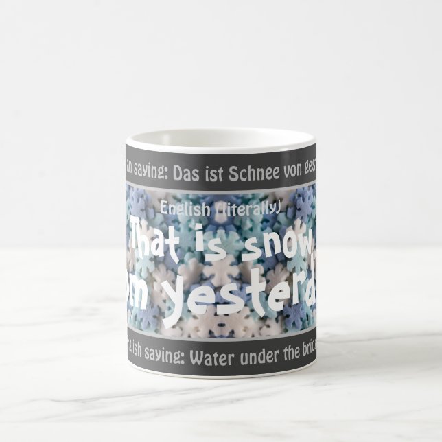 Mug Magic C'est de la neige d'hier - transl idiot. Allemand (Centre)