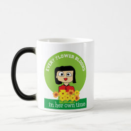 Mug Magic chaque fleur fleurit de son propre temps