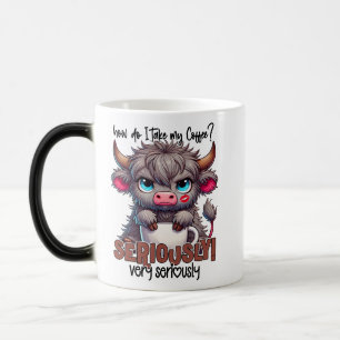 Mug Magic Comment je prends mon café ? Sérieusement Très sér