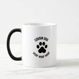 Mug Magic Cousin woof woof