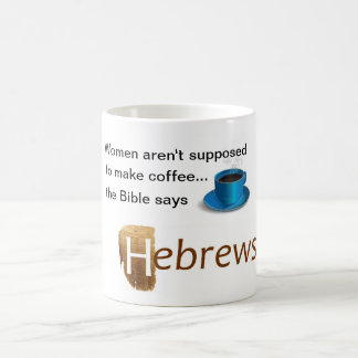 Mug Magic Des femmes ne sont pas censées faire le café