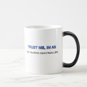 Mug Magic Faites-moi confiance je suis un contrôleur de la