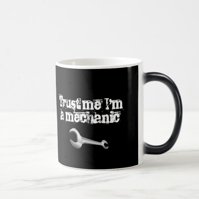 Mug Magic Faites-moi confiance Je suis un mécanicien de répa (Droite)