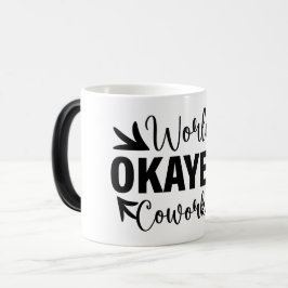 Mug Magic Funny Office Coffee Quotes Verwandlungstasse