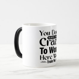 Mug Magic Funny Office Coffee Quotes Verwandlungstasse