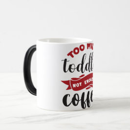 Mug Magic Funny Office Coffee Quotes Verwandlungstasse