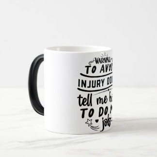 Mug Magic Funny Office Coffee Quotes Verwandlungstasse