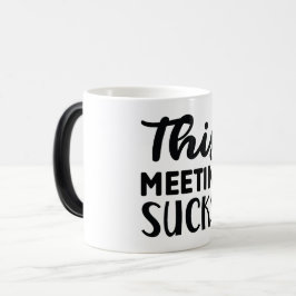 Mug Magic Funny Office Coffee Quotes Verwandlungstasse