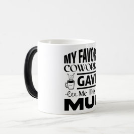 Mug Magic Funny Office Coffee Quotes Verwandlungstasse
