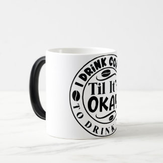 Mug Magic Funny Office Coffee Quotes Verwandlungstasse