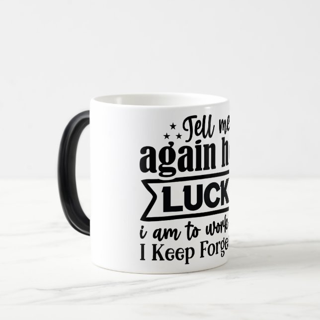 Mug Magic Funny Office Coffee Quotes Verwandlungstasse (Vorderseite Links)
