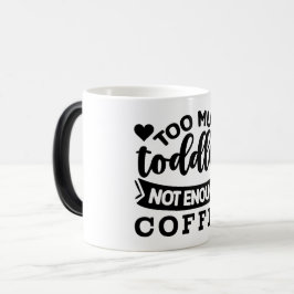 Mug Magic Funny Office Coffee Quotes Verwandlungstasse