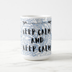 Mug Magic Gardez votre calme et restez calme