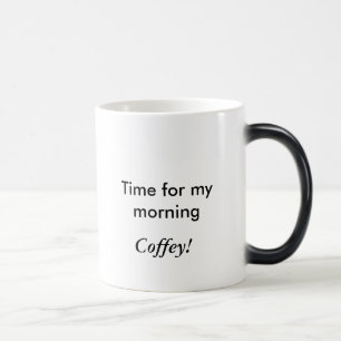 Mug Magic Heure pour mon matin, Coffey !