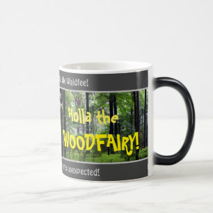 Mug Magic Holla le WOODFAIRY - transl idiot. proverbe allema