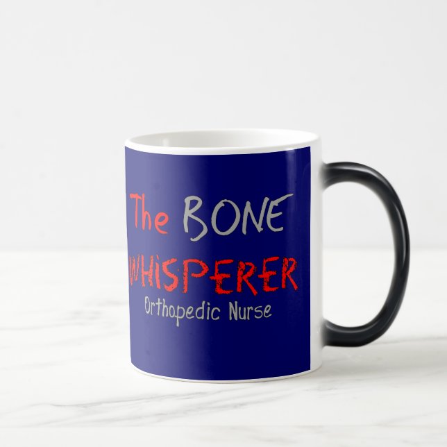 Mug Magic Infirmière orthopédique "le WHISPERER d'OS " (Droite)