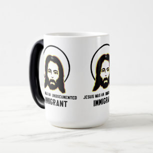 Mug Magic Jésus Était Un Immigrant Sans Papier, Une Trippée