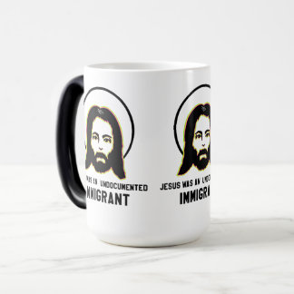 Mug Magic Jésus Était Un Immigrant Sans Papier, Une Trippée