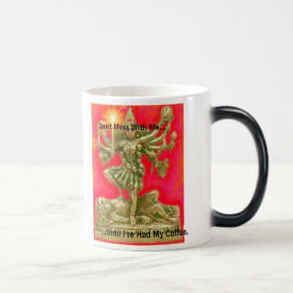 Mug Magic Kali, ne salissent pas avec moi…,… jusqu'à ce que