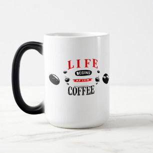 Mug Magic "La vie commence après le café - conception créati