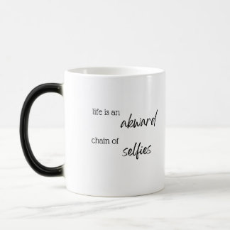 Mug Magic La vie est une chaîne de selfies alarmantes