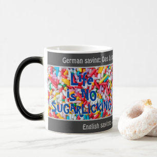 Mug Magic La vie n'est pas du léchage de sucre - transl idio