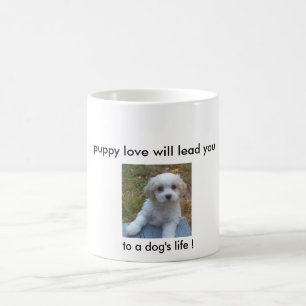 Mug Magic L'amour de chiot vous mènera… à la vie d'un ch