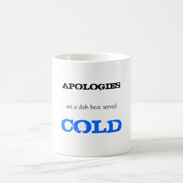 Mug Magic Les EXCUSES, sont un meilleur de plat servi, FROID (Centre)