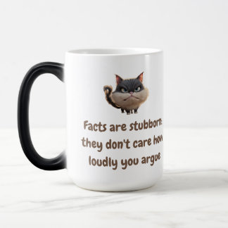 Mug Magic Les faits sont têtus ; ils ne se soucient pas de l