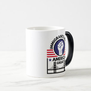 Mug Magic Les immigrés font de l'Amérique une grande puissan