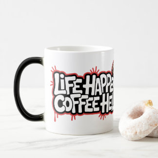 Mug Magic Life Happens Coffee Aide Des Graffiti Drôle À Dire