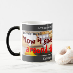 Mug Magic Maintenant il fait le tour de la SAUSAGE - idiot a