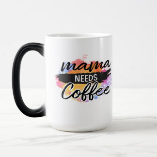 Mug Magic maman a besoin de café