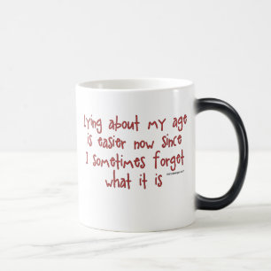 Mug Magic Mensonge au sujet de mon âge