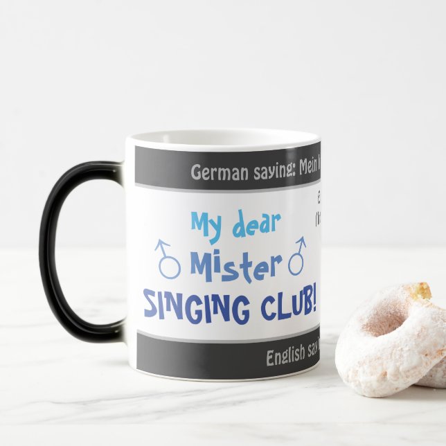 Mug Magic Mon cher Mister singing club - transl idiot. Allem (Avec donut)