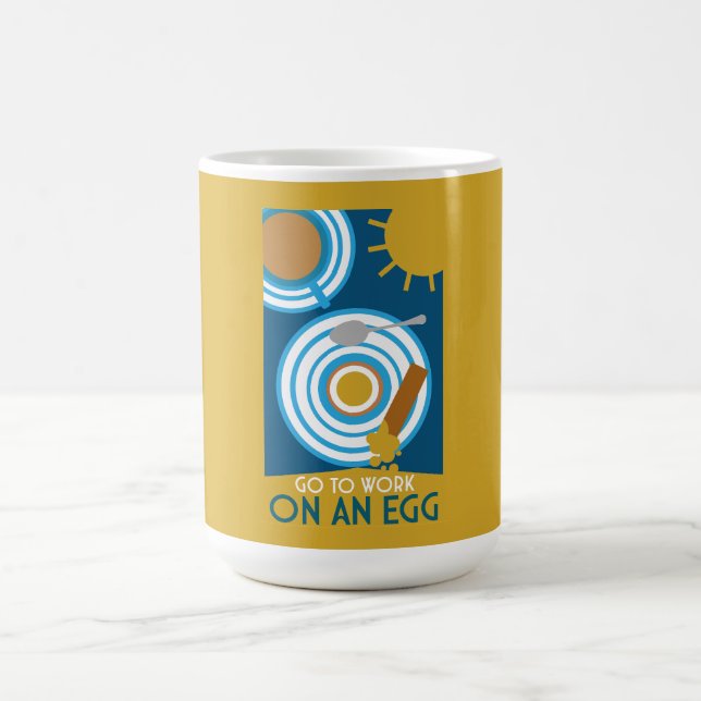 Mug Magic Œuvre d'art murale 'Allez travailler avec un œuf' (Centre)